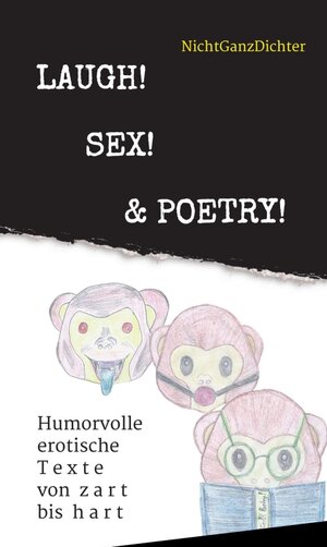Buchcover Laugh! Sex! & Poetry! | ... NichtGanzDichter | EAN 9783746909837 | ISBN 3-7469-0983-X | ISBN 978-3-7469-0983-7