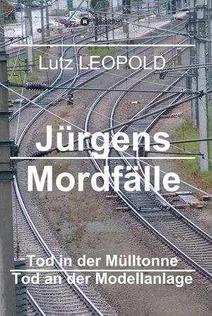 Buchcover Jürgens Mordfälle 4 | Lutz LEOPOLD | EAN 9783746919669 | ISBN 3-7469-1966-5 | ISBN 978-3-7469-1966-9