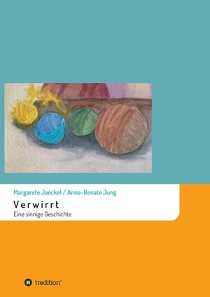 Buchcover Verwirrt | Margarete Jaeckel | EAN 9783746920580 | ISBN 3-7469-2058-2 | ISBN 978-3-7469-2058-0