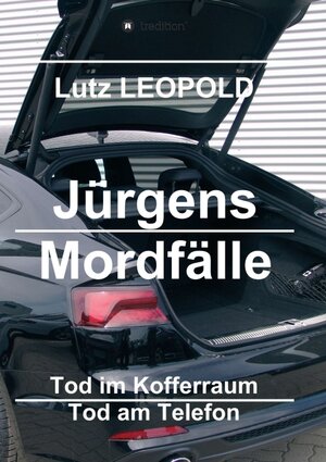 Buchcover Jürgens Mordfälle 3 | Lutz LEOPOLD | EAN 9783746921136 | ISBN 3-7469-2113-9 | ISBN 978-3-7469-2113-6