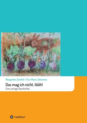 Buchcover Das mag ich nicht. Iiiiiih! | Margarete Jaeckel | EAN 9783746931173 | ISBN 3-7469-3117-7 | ISBN 978-3-7469-3117-3