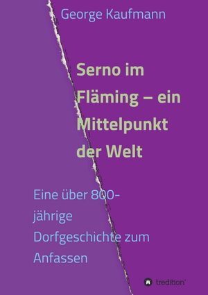Buchcover Serno im Fläming – ein Mittelpunkt der Welt | George Kaufmann | EAN 9783746957494 | ISBN 3-7469-5749-4 | ISBN 978-3-7469-5749-4