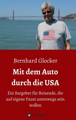 Buchcover Mit dem Auto durch die USA | Bernhard Glocker | EAN 9783746960906 | ISBN 3-7469-6090-8 | ISBN 978-3-7469-6090-6