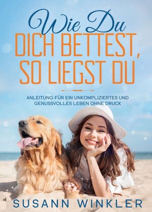 Buchcover Wie Du Dich bettest, so liegst Du | Susann Winkler | EAN 9783746971421 | ISBN 3-7469-7142-X | ISBN 978-3-7469-7142-1