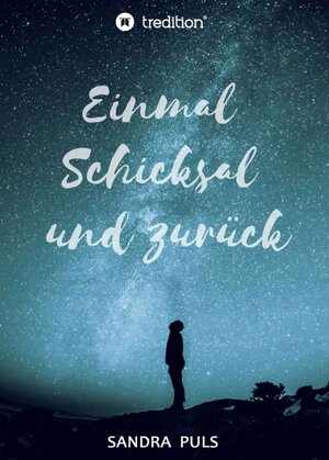 Buchcover Einmal Schicksal und zurück | Sandra Puls | EAN 9783746972633 | ISBN 3-7469-7263-9 | ISBN 978-3-7469-7263-3