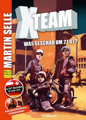 Buchcover X-Team 1: Was geschah um 21:07? | Martin Selle | EAN 9783746974439 | ISBN 3-7469-7443-7 | ISBN 978-3-7469-7443-9