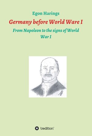Buchcover Germany before World War I | Egon Harings | EAN 9783746987354 | ISBN 3-7469-8735-0 | ISBN 978-3-7469-8735-4
