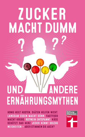 Buchcover Zucker macht dumm und andere Ernährungsmythen | Marleen Finoulst | EAN 9783747100592 | ISBN 3-7471-0059-7 | ISBN 978-3-7471-0059-2