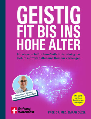 Buchcover Geistig fit bis ins hohe Alter | Prof. Dr. med. Emrah Düzel | EAN 9783747109762 | ISBN 3-7471-0976-4 | ISBN 978-3-7471-0976-2