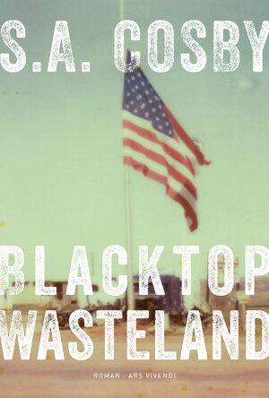 Buchcover Blacktop Wasteland (eBook) | S. A. Cosby | EAN 9783747202210 | ISBN 3-7472-0221-7 | ISBN 978-3-7472-0221-0