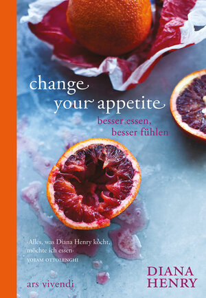Buchcover Change your appetite (eBook) | Diana Henry | EAN 9783747204023 | ISBN 3-7472-0402-3 | ISBN 978-3-7472-0402-3