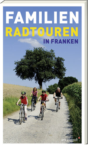 Buchcover Familien-Radtouren in Franken | Barbara Linsenmeyer-Seidel | EAN 9783747204702 | ISBN 3-7472-0470-8 | ISBN 978-3-7472-0470-2