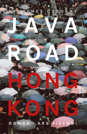 Buchcover Java Road Hong Kong | Lawrence Osborne | EAN 9783747205211 | ISBN 3-7472-0521-6 | ISBN 978-3-7472-0521-1