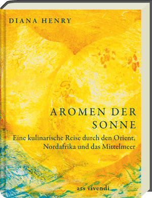 Buchcover Aromen der Sonne | Diana Henry | EAN 9783747206522 | ISBN 3-7472-0652-2 | ISBN 978-3-7472-0652-2