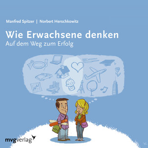 Buchcover Wie Erwachsene denken I | Manfred Spitzer | EAN 9783747400166 | ISBN 3-7474-0016-7 | ISBN 978-3-7474-0016-6