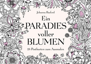 Buchcover Ein Paradies voller Blumen | Johanna Basford | EAN 9783747400487 | ISBN 3-7474-0048-5 | ISBN 978-3-7474-0048-7