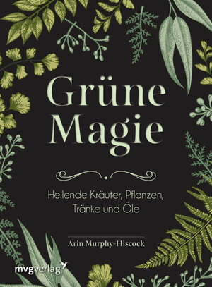 Buchcover Grüne Magie | Arin Murphy-Hiscock | EAN 9783747400906 | ISBN 3-7474-0090-6 | ISBN 978-3-7474-0090-6