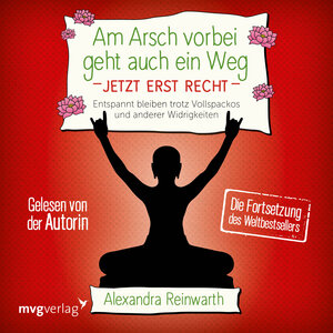 Buchcover Am Arsch vorbei geht auch ein Weg - Jetzt erst recht | Alexandra Reinwarth | EAN 9783747403150 | ISBN 3-7474-0315-8 | ISBN 978-3-7474-0315-0