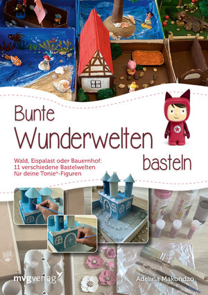 Buchcover Bunte Wunderwelten basteln | Adelina Makondzo | EAN 9783747404348 | ISBN 3-7474-0434-0 | ISBN 978-3-7474-0434-8