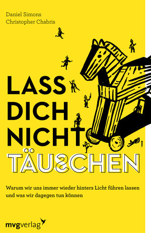 Buchcover Lass dich nicht täuschen | Christopher Chabris | EAN 9783747405529 | ISBN 3-7474-0552-5 | ISBN 978-3-7474-0552-9