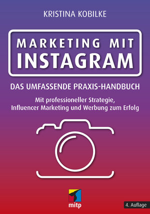 Buchcover Marketing mit Instagram | Kristina Kobilke | EAN 9783747500651 | ISBN 3-7475-0065-X | ISBN 978-3-7475-0065-1