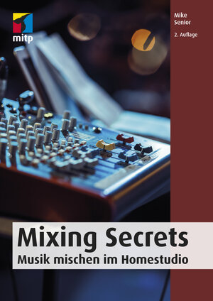 Buchcover Mixing Secrets | Mike Senior | EAN 9783747501207 | ISBN 3-7475-0120-6 | ISBN 978-3-7475-0120-7