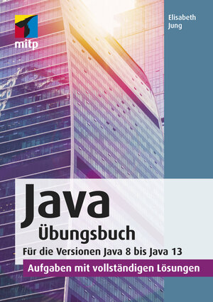 Buchcover Java Übungsbuch | Elisabeth Jung | EAN 9783747501245 | ISBN 3-7475-0124-9 | ISBN 978-3-7475-0124-5