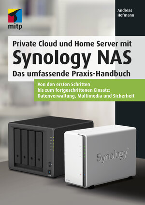 Buchcover Private Cloud und Home Server mit Synology NAS | Andreas Hofmann | EAN 9783747501498 | ISBN 3-7475-0149-4 | ISBN 978-3-7475-0149-8