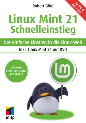 Buchcover Linux Mint 21 - Schnelleinstieg | Robert Gödl | EAN 9783747502877 | ISBN 3-7475-0287-3 | ISBN 978-3-7475-0287-7