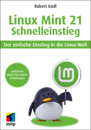 Buchcover Linux Mint 21 - Schnelleinstieg | Robert Gödl | EAN 9783747502884 | ISBN 3-7475-0288-1 | ISBN 978-3-7475-0288-4