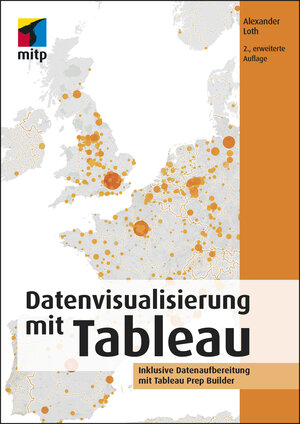 Buchcover Datenvisualisierung mit Tableau | Alexander Loth | EAN 9783747503904 | ISBN 3-7475-0390-X | ISBN 978-3-7475-0390-4