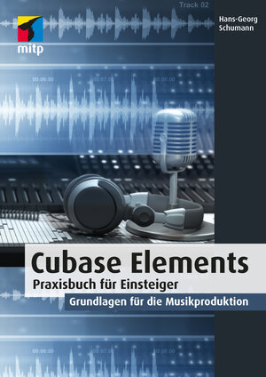 Buchcover Cubase Elements | Hans-Georg Schumann | EAN 9783747503980 | ISBN 3-7475-0398-5 | ISBN 978-3-7475-0398-0
