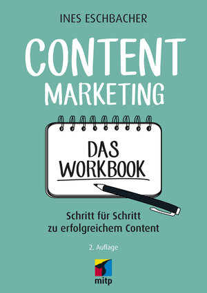 Buchcover Content Marketing - Das Workbook | Ines Eschbacher | EAN 9783747504130 | ISBN 3-7475-0413-2 | ISBN 978-3-7475-0413-0