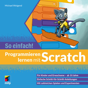Buchcover Programmieren lernen mit Scratch - So einfach! | Michael Weigend | EAN 9783747504406 | ISBN 3-7475-0440-X | ISBN 978-3-7475-0440-6