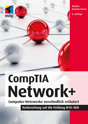 Buchcover CompTIA Network+ | Markus Kammermann | EAN 9783747504925 | ISBN 3-7475-0492-2 | ISBN 978-3-7475-0492-5