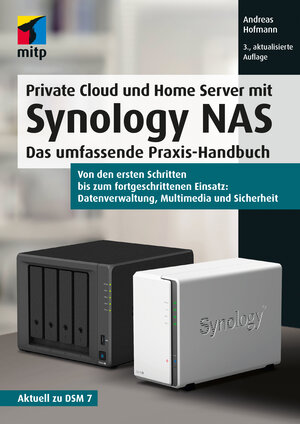 Buchcover Private Cloud und Home Server mit Synology NAS | Andreas Hofmann | EAN 9783747506073 | ISBN 3-7475-0607-0 | ISBN 978-3-7475-0607-3