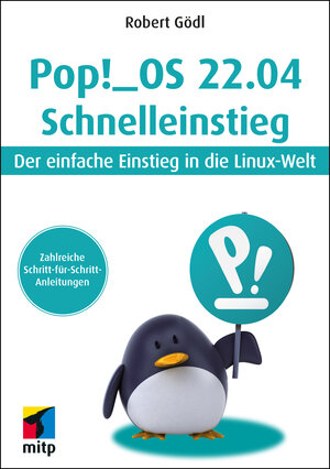 Buchcover Pop!_OS 22.04 Schnelleinstieg | Robert Gödl | EAN 9783747506172 | ISBN 3-7475-0617-8 | ISBN 978-3-7475-0617-2