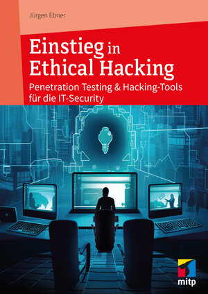 Buchcover Einstieg in Ethical Hacking | Jürgen Ebner | EAN 9783747506936 | ISBN 3-7475-0693-3 | ISBN 978-3-7475-0693-6