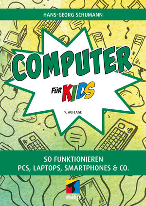 Buchcover Computer für Kids | Hans-Georg Schumann | EAN 9783747507841 | ISBN 3-7475-0784-0 | ISBN 978-3-7475-0784-1