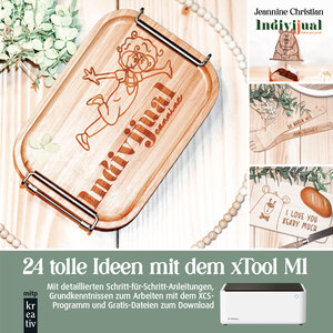 Buchcover 24 tolle Ideen mit dem xTool M1 Lasercutter | Jeannine Christian | EAN 9783747507957 | ISBN 3-7475-0795-6 | ISBN 978-3-7475-0795-7