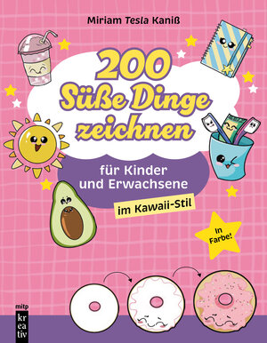 Buchcover 200 Süße Dinge zeichnen | Miriam Kaniß | EAN 9783747508053 | ISBN 3-7475-0805-7 | ISBN 978-3-7475-0805-3