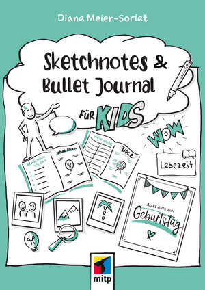 Buchcover Sketchnotes und Bullet Journal für Kids | Diana Meier-Soriat | EAN 9783747508114 | ISBN 3-7475-0811-1 | ISBN 978-3-7475-0811-4