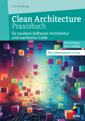 Buchcover Clean Architecture Praxisbuch | Tom Hombergs | EAN 9783747508169 | ISBN 3-7475-0816-2 | ISBN 978-3-7475-0816-9