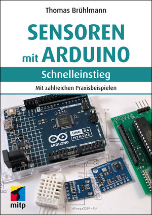 Buchcover Sensoren mit Arduino | Thomas Brühlmann | EAN 9783747508275 | ISBN 3-7475-0827-8 | ISBN 978-3-7475-0827-5