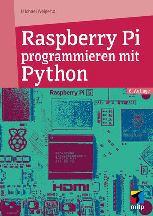 Buchcover Raspberry Pi programmieren mit Python | Michael Weigend | EAN 9783747508299 | ISBN 3-7475-0829-4 | ISBN 978-3-7475-0829-9