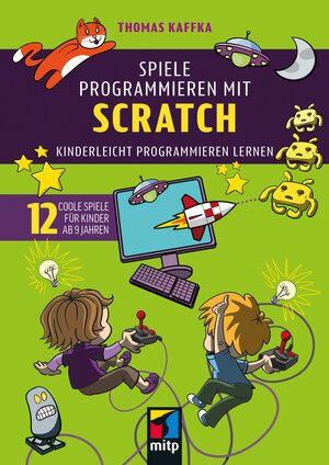 Buchcover Spiele programmieren mit Scratch | Thomas Kaffka | EAN 9783747509456 | ISBN 3-7475-0945-2 | ISBN 978-3-7475-0945-6