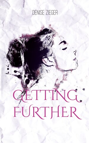 Buchcover Getting further | Denise Zieger | EAN 9783748100638 | ISBN 3-7481-0063-9 | ISBN 978-3-7481-0063-8