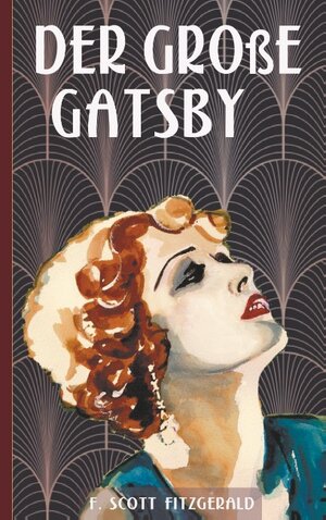 Buchcover Der große Gatsby | F. Scott Fitzgerald | EAN 9783748101147 | ISBN 3-7481-0114-7 | ISBN 978-3-7481-0114-7