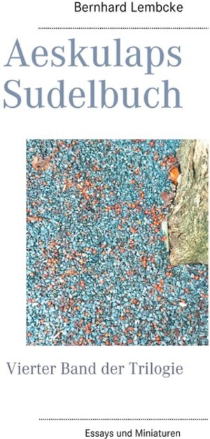 Buchcover Aeskulaps Sudelbuch | Bernhard Lembcke | EAN 9783748104391 | ISBN 3-7481-0439-1 | ISBN 978-3-7481-0439-1