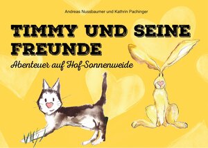 Buchcover Timmy und seine Freunde | Andreas Nussbaumer | EAN 9783748111467 | ISBN 3-7481-1146-0 | ISBN 978-3-7481-1146-7